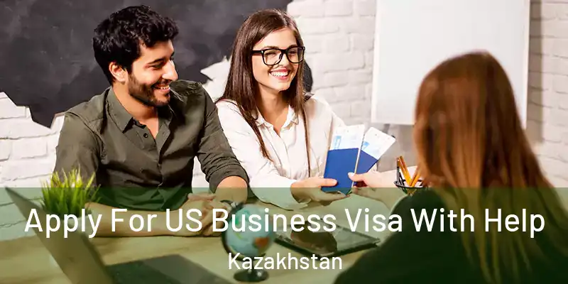  Apply For US Business Visa With Help Kazakhstan