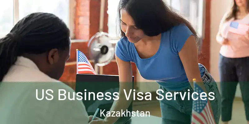  US Business Visa Services Kazakhstan