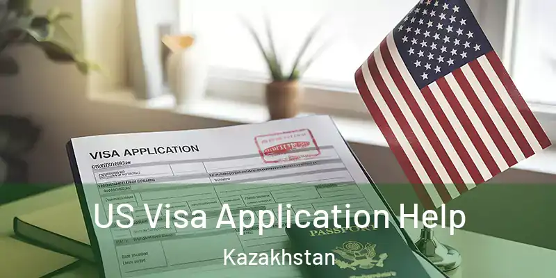  US Visa Application Help Kazakhstan