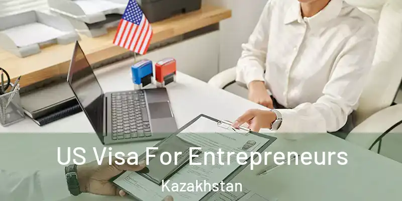  US Visa For Entrepreneurs Kazakhstan