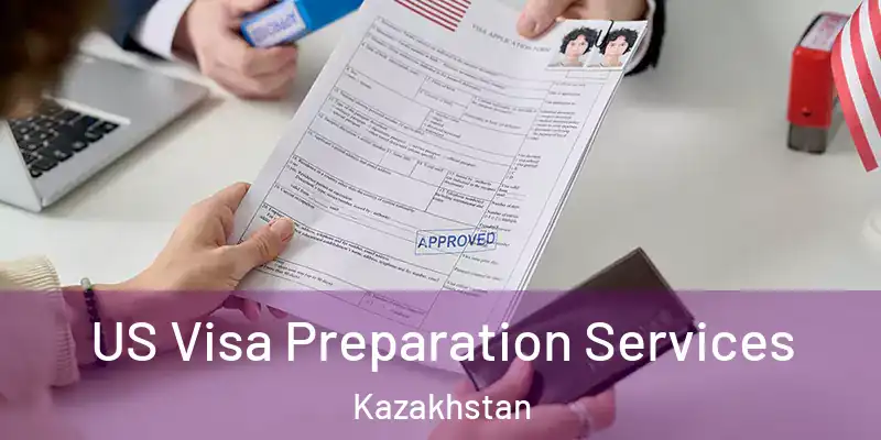  US Visa Preparation Services Kazakhstan